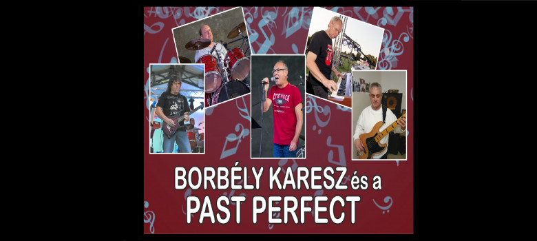 BORBÉLY KARESZ és a PAST PERFECT – 10.4.2026